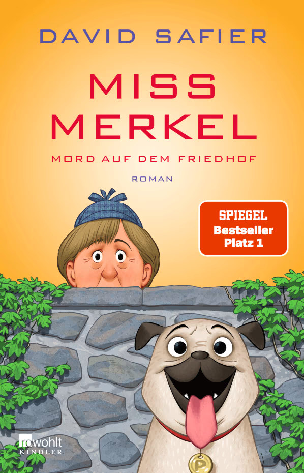 Buch-Cover: David Safier – „Miss Merkel: Mord auf dem Friedhof“. Foto: Rowohlt Kindler