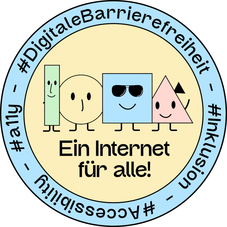 Ein runder, gelber Sticker. Darin enthalten ist eine Illustration der vier Maskottchen aus dem Buch „Barrierefreie Websites für Dummies“. Darunter steht: „Ein Internet für alle.“ Drumherum ist ein hellblauer Kreis, in dem steht: #DigitaleBarrierefreiheit, #Inklusion, #Accessibility und #a11y.